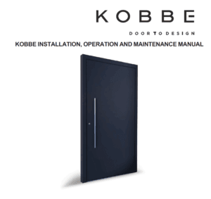 Kobbe Doors: Installation, Operation and Maintenance Manual